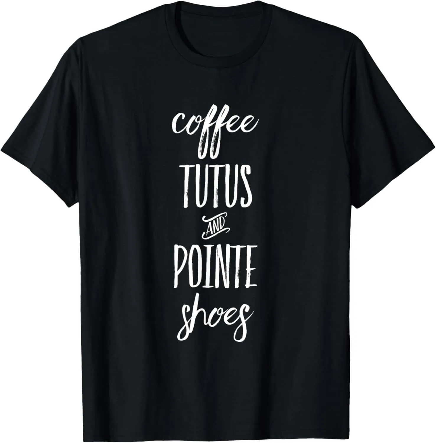 Funny Ballet & Dance Coffee Tutus & Pointe Shoes T-Shirt